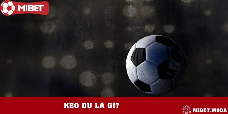 Kèo dụ có được hiểu là kèo bẫy hay không?
