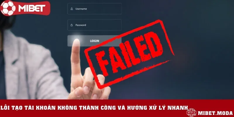 Tìm hiểu các lỗi trong khi tạo tài khoản cá cược và cách xử lý